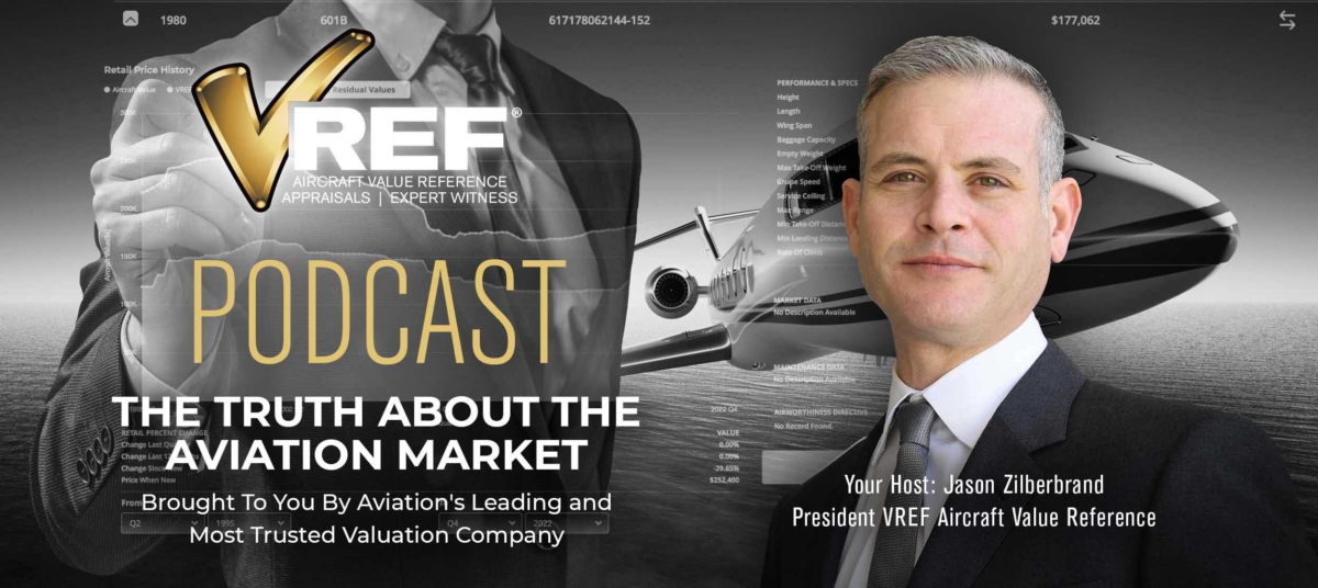 VREF Aircraft Market Podcast | VREF Aircraft Values & Appraisals